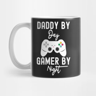 Daddy By Day Gamer By Night Funny Mug